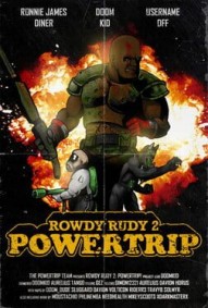 Rowdy Rudy II: POWERTRIP