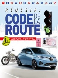 Réussir: Code de la Route - Nouvelle édition