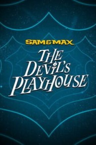 Sam & Max: The Devil's Playhouse