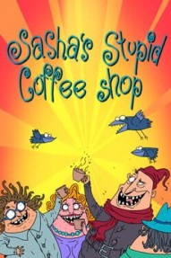 Sasha's Stupid Coffee Shop