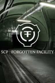 SCP: Forgotten Facility