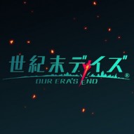 Seikimatsu Days: Our Era’s End