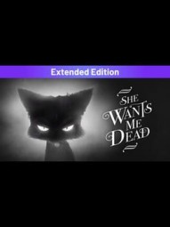 She Wants Me Dead: Extended Edition