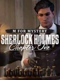 Sherlock Holmes: Chapter One - M for Mystery