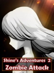 Shine's Adventures 2 (Zombie Attack)