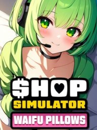 Shop Simulator: Waifu Pillows