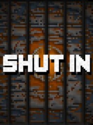 SHUT IN