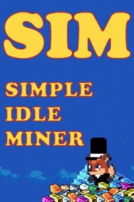 SIM: Simple Idle Miner