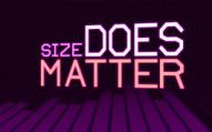 Size DOES Matter