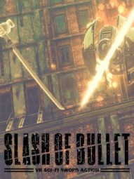 Slash of Bullet