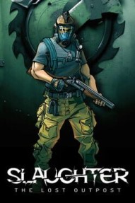 Slaughter: The Lost Outpost