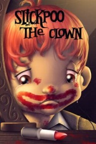 Slickpoo : The Clown