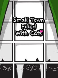 Small Town Filled With Cats
