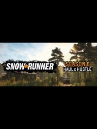 SnowRunner - Season 6: Haul & Hustle