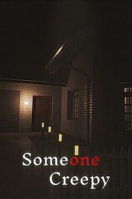 Someone Creepy