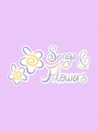 Songs and Flowers