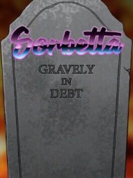 Sorbetta: Gravely in Debt
