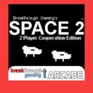 Space 2: Breakthrough Gaming Arcade - 2 Player Cooperation Edition
