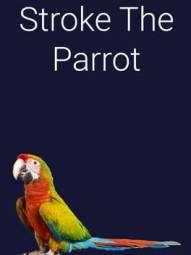 Stroke the Parrot