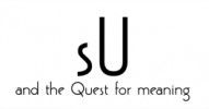 sU and the Quest for meaning