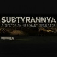 Subtyrannya - A story-driven merchant game
