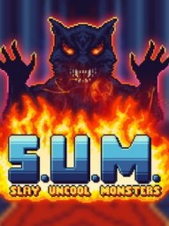 S.U.M. Slay Uncool Monsters