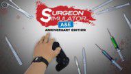 Surgeon Simulator Anniversary Edition