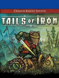 Tails Of Iron: Crimson Knight Edition