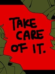 Take Care of It.