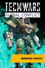 Techwars Global Conflict: Demigod Legacy Edition