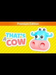 That's a Cow: Premium Edition
