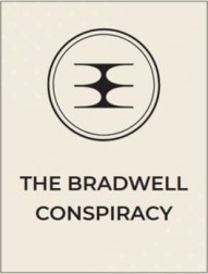 The Bradwell Conspiracy