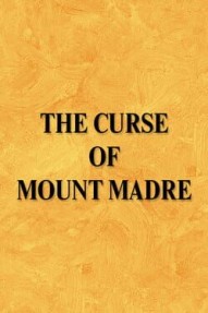 The Curse of Mount Madre