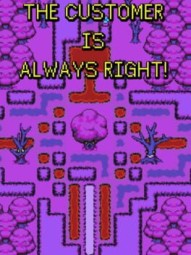 The Customer is Always Right!
