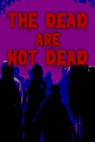 The Dead are Not Dead