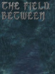 The Field Between