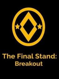 The Final Stand: Breakout