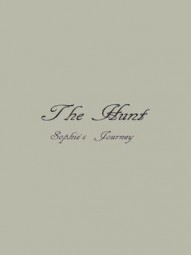 The Hunt - Sophie's Journey