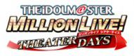 THE iDOLM@STER Million Live!: Theater Days