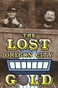 The Lost Oregon City Gold