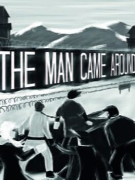 The Man Came Around