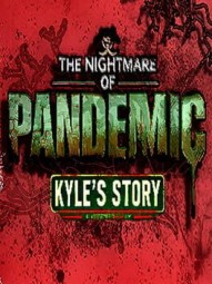 The Nightmare of Pandemic: Kyle's Story