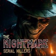 The Nightmare: Serial Killers