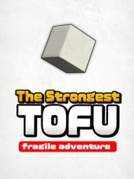 The Strongest Tofu: Fragile Adventure