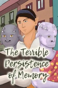 The Terrible Persistence of Memory