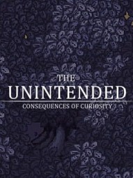 The Unintended Consequences of Curiosity