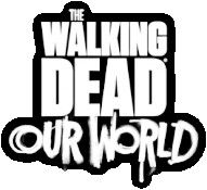 The Walking Dead: Our World
