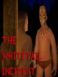The Whitetail Incident