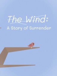 The Wind: A Story of Surrender