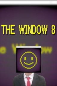 The Window 8